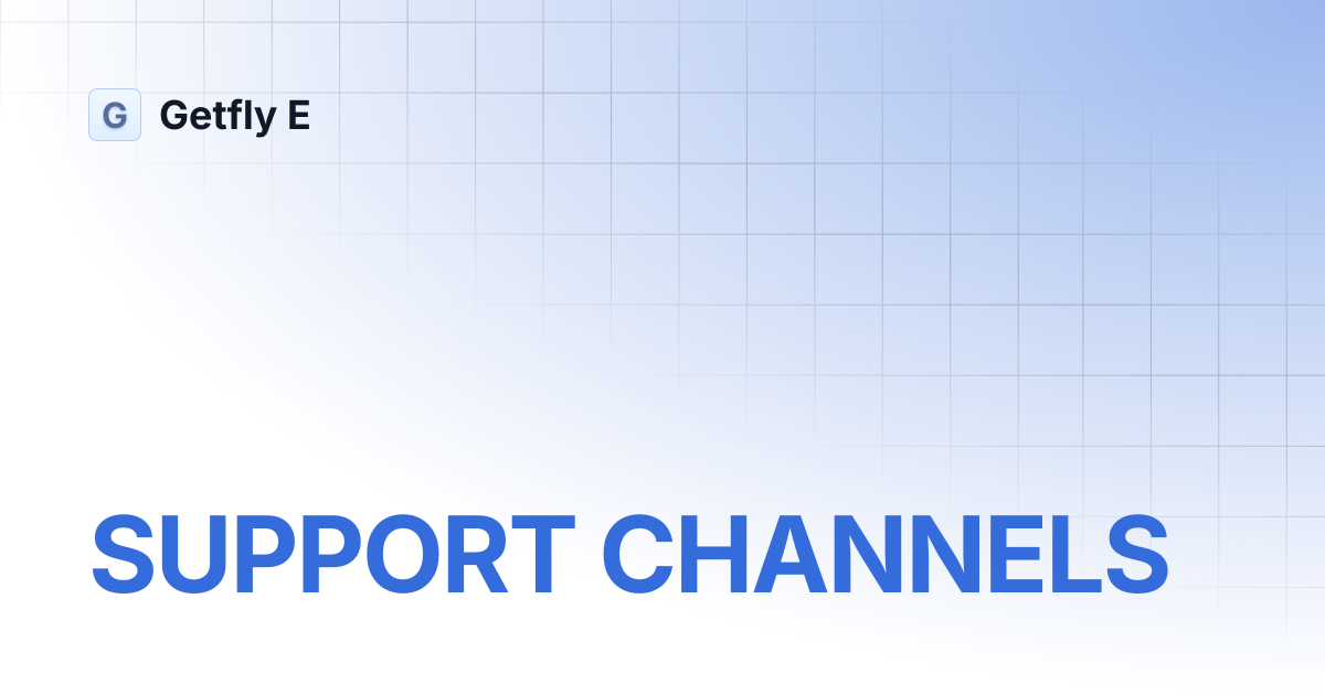 SUPPORT CHANNELS | Getfly E